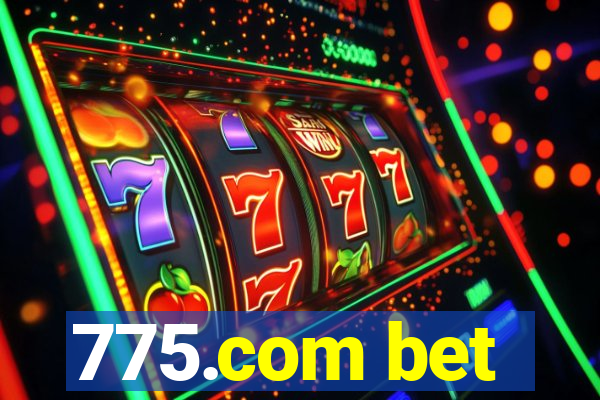 775.com bet